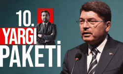 10. Yargı Paketi'nde önemli değişiklikler